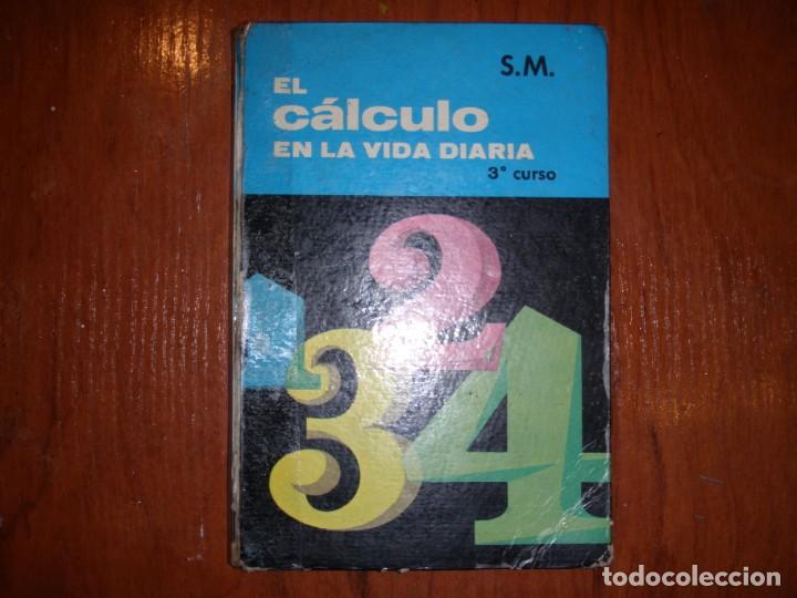 Libros de segunda mano: LIBRO EL CALCULO EN LA VIDA DIARIA ED. SM - Foto 1