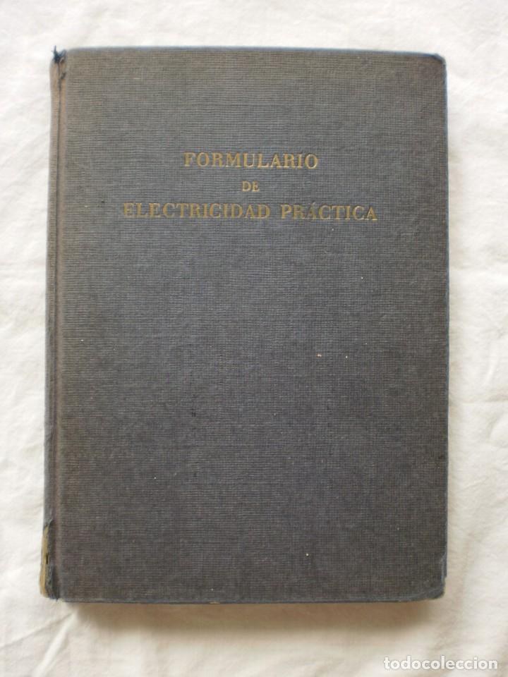 Libros de segunda mano: FORMULARIO DE ELECTRICIDAD PRACTICA - Foto 1