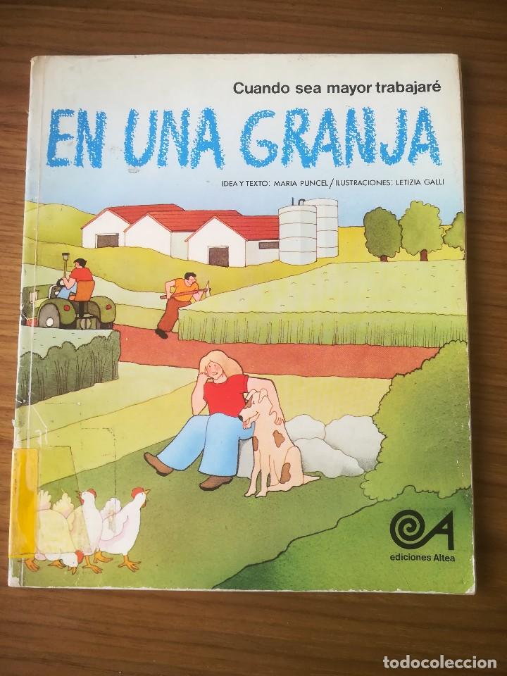 Libros de segunda mano: CUANDO SEA MAYOR TRABAJARE EN UNA GRANJA EDICIONES ALTEA 1982 - Foto 1