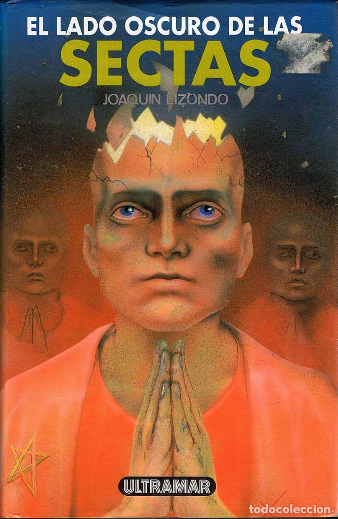 Libros de segunda mano: El lado oscuro de las sectas - Joaqu&iacute;n Lizonso. Ultramar - Foto 1
