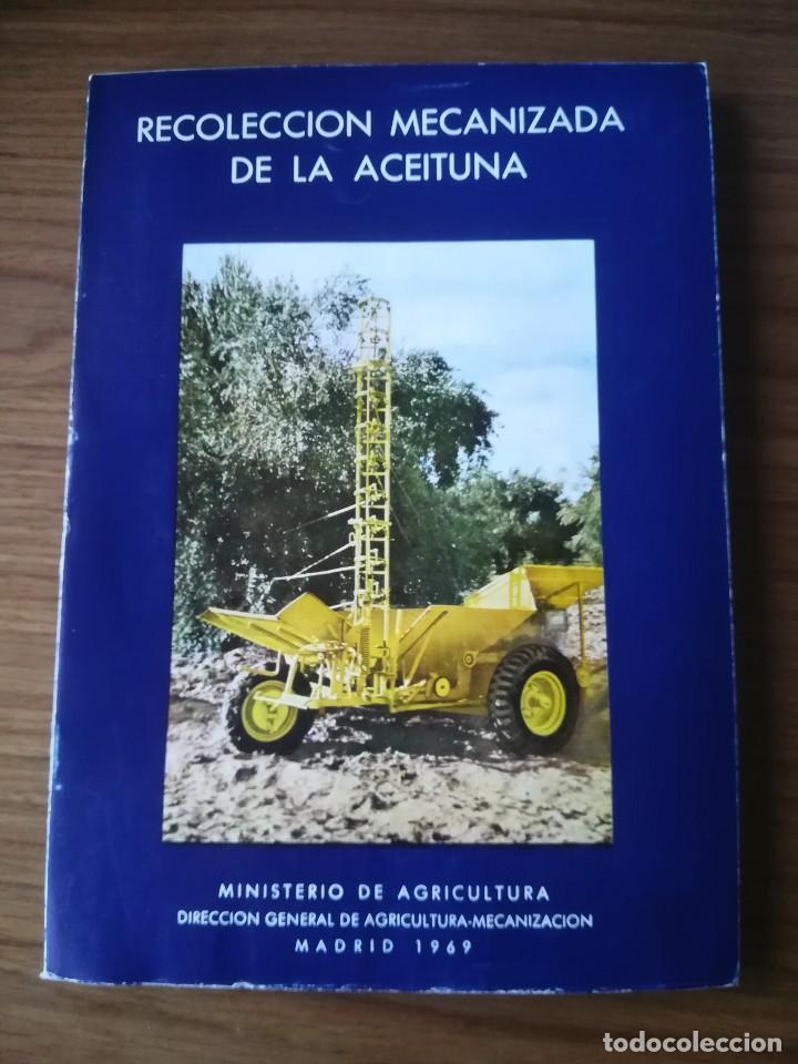 Libros de segunda mano: RECOLECCION MECANIZADA DE LA ACEITUNA MINISTERIO DE AGRICULTURA MADRID 1969