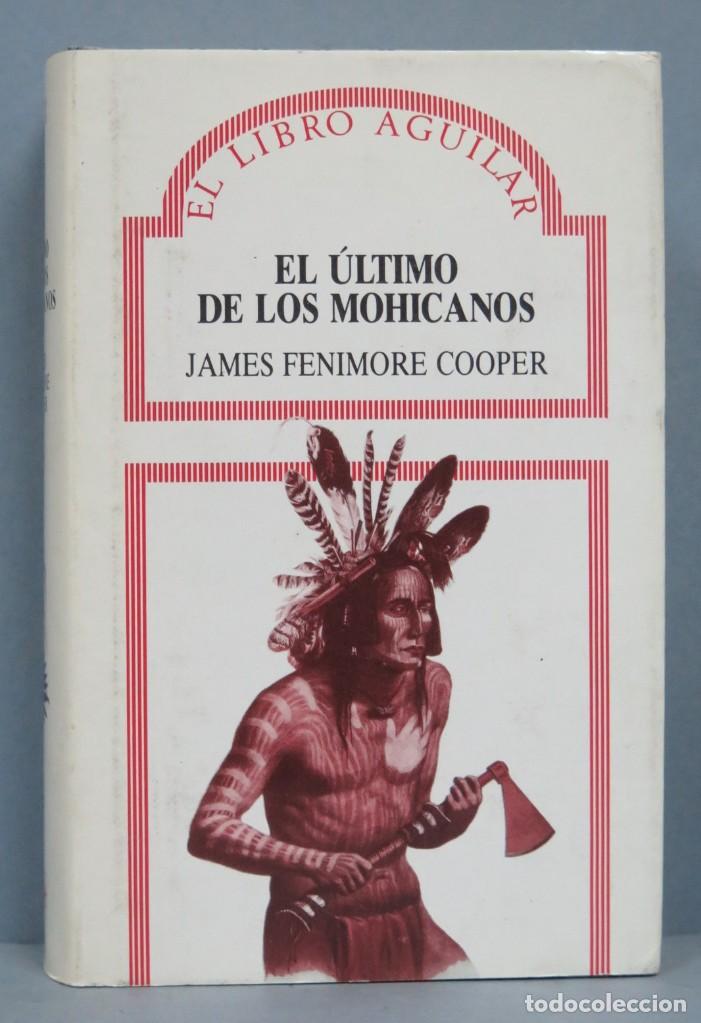 Libros de segunda mano: 1987.- EL ULTIMO DE LOS MOHICANOS. COPER. AGUILAR - Foto 1