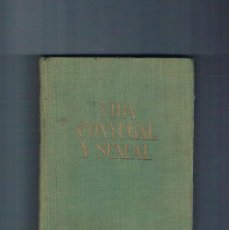 Libros de segunda mano: VIDA CONYUGAL Y SEXUAL VALENTIN MORAGAS FEDERICO COROMINAS EDITORIAL DE GASSO 1964-. Lote 184333731