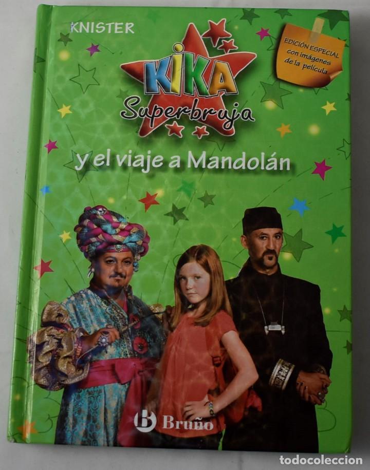 Libros de segunda mano: KIKA SUPERBRUJA Y EL VIAJE A MANDOL&Aacute;N. KNISTER - Foto 1