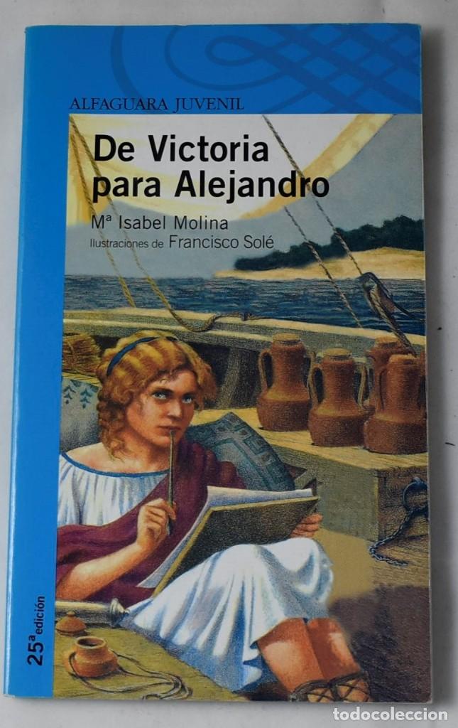 Libros de segunda mano: DE VICTORIA PARA ALEJANDRO. M&ordf; ISABEL MOLINA. - Foto 1