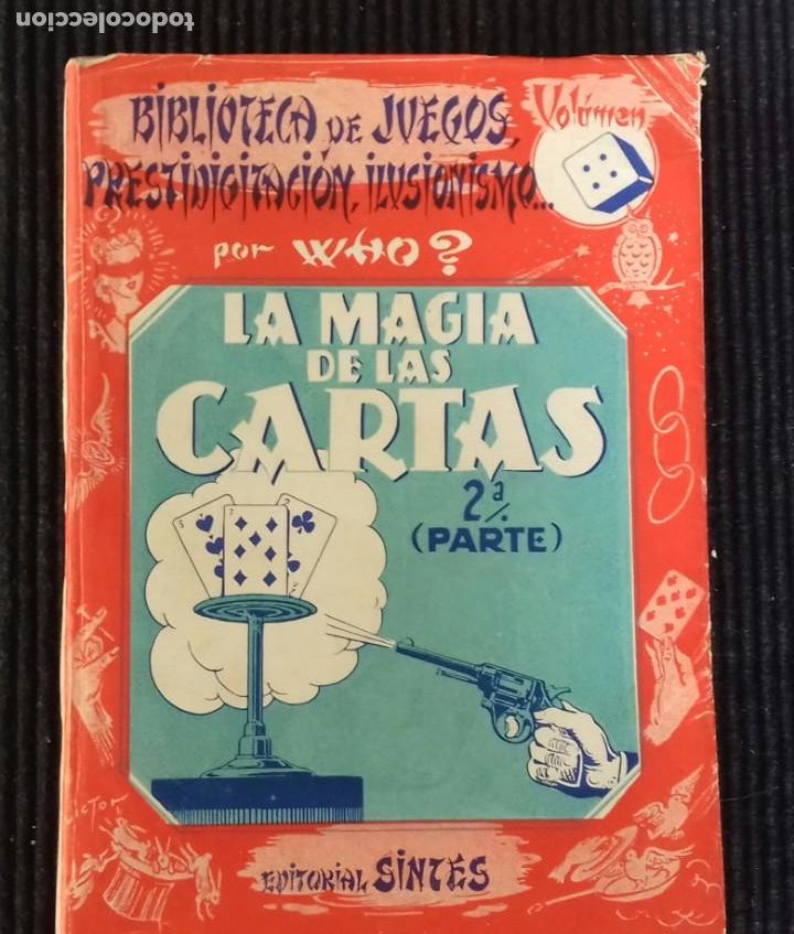 Libros de segunda mano: LA MAGIA DE LAS CARTAS, 2&ordf; PARTE . SINTES 1951. - Foto 1