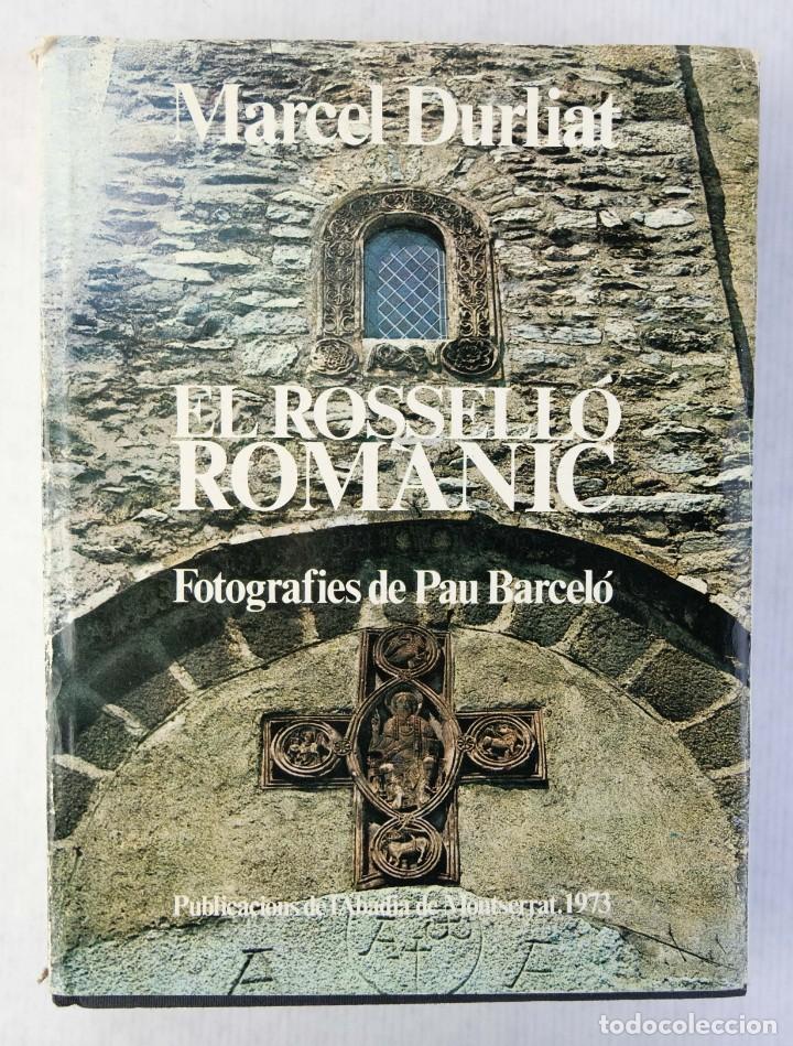 Libri di seconda mano: El Rossello romanic-Marcel Durliat-Publicacions de l&rsquo;Abadia de Montserrat 1973