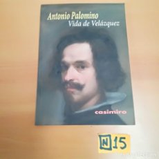 Libros de segunda mano: ANTONIO PALOMINO VIDA DE VELÁZQUEZ