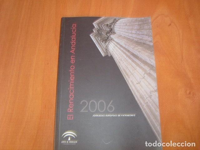Libros de segunda mano: EL RENACIMIENTO EN ANDALUCIA , JORNADAS EUROPEAS DE PATRIMONIO 2006