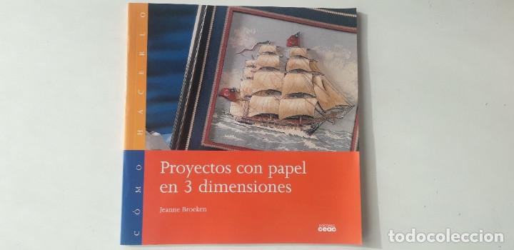 Libros de segunda mano: PROYECTOS CON PAPEL EN 3 DIMENSIONES - JEANNE BROEKEN - Foto 1