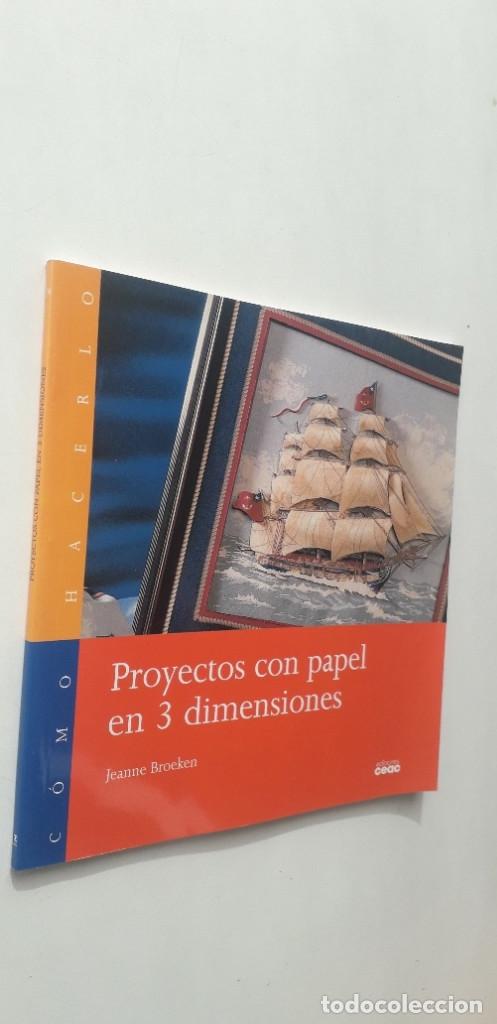 Libros de segunda mano: PROYECTOS CON PAPEL EN 3 DIMENSIONES - JEANNE BROEKEN - Foto 2