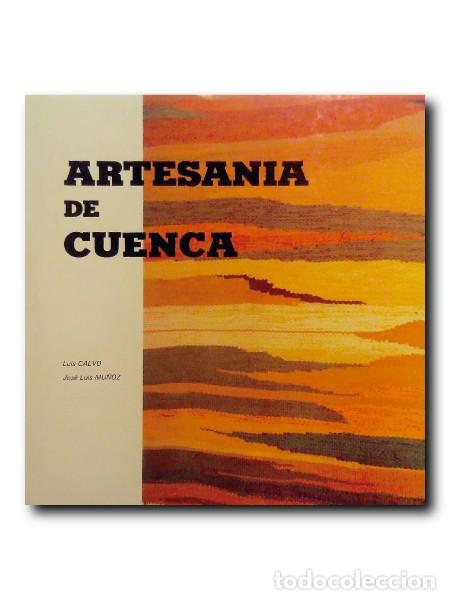 Libros de segunda mano: ARTESAN&Iacute;A DE CUENCA. Calvo, Luis - Mu&ntilde;oz, Jos&eacute; Luis - Foto 1