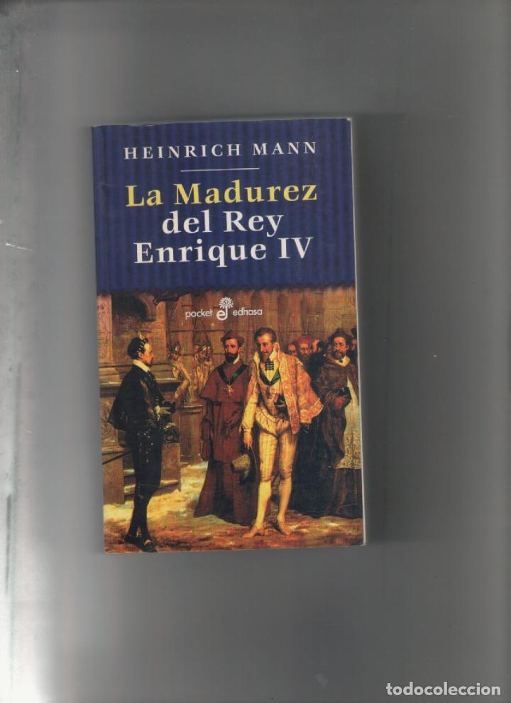 Libros de segunda mano: autor: HEINRICH MANN- LA MADUREZ DEL REY ENRIQUE IV-e.d. EDHASA-a&ntilde;o 1998-medidas 17.50 X 11 Cm-