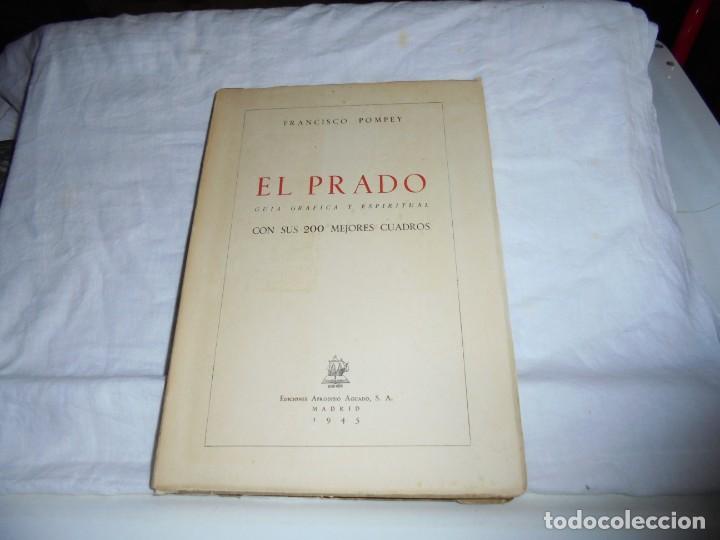 Second hand books: EL PRADO GUIA GRAFICA Y ESPIRITUAL.CON SUS 200 MEJORES CUADROS.FRANCISCO POMPEY.MADRID 1945