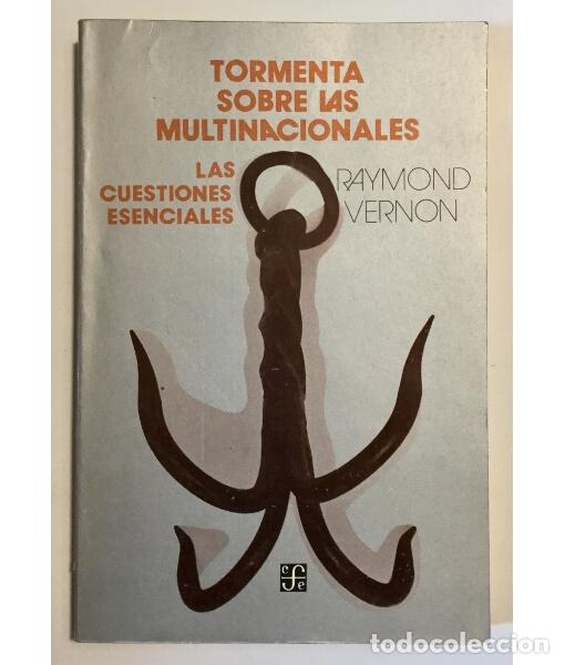 Libros de segunda mano: TORMENTA SOBRE LAS MULTINACIONALES: LAS CUESTIONES ESENCIALES. VERNON, Raymon. Fondo de Cultura Econ