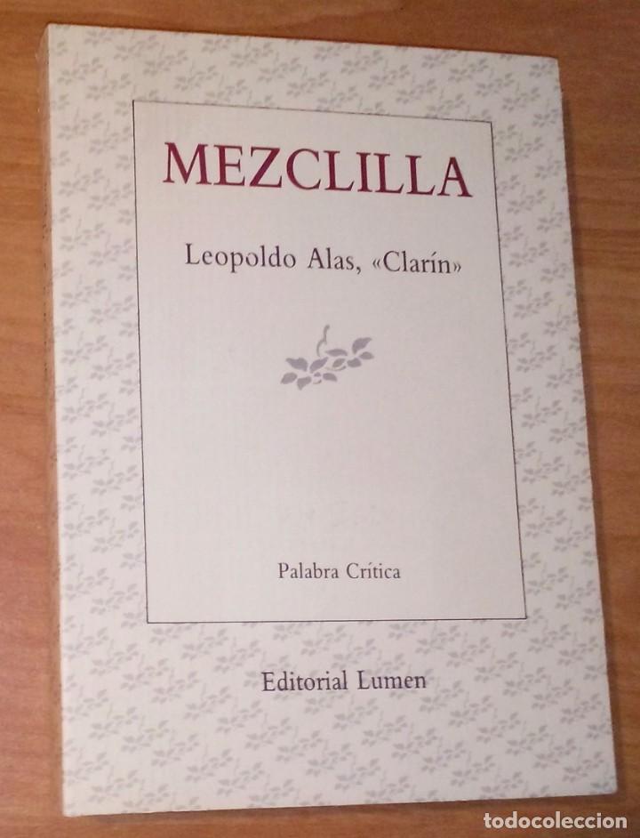 Libros de segunda mano: LEOPOLDO ALAS, CLAR&Iacute;N - MEZCLILLA - LUMEN, 1987 - Foto 1