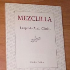 Libros de segunda mano: LEOPOLDO ALAS, 'CLARÍN' - MEZCLILLA - LUMEN, 1987. Lote 184610018