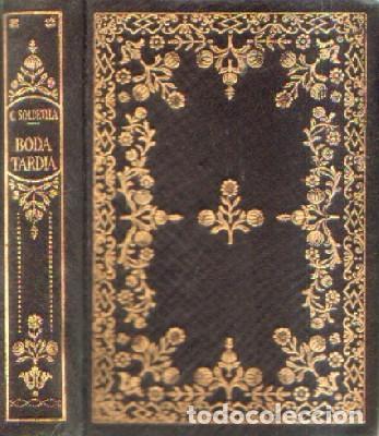 Libros de segunda mano: BODA TARDIA. SOLDEVILA, C. A-PI-903 - Foto 1