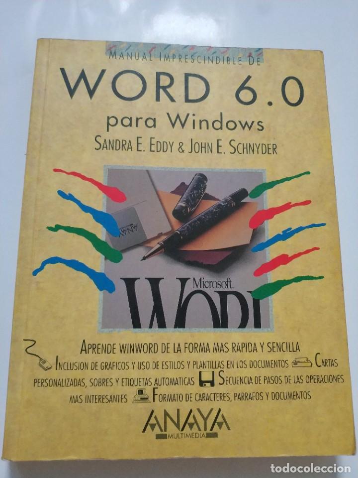 Libros de segunda mano: MANUAL IMPRESCINDIBLE DE WORD 6.0 PARA WINDOWS.- SANDRA E. EDDY & JOHN E. SCHNYDER