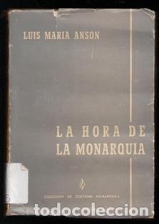 Libros de segunda mano: La hora de la monarqu&iacute;a, Luis Mar&iacute;a Ans&oacute;n - Foto 1