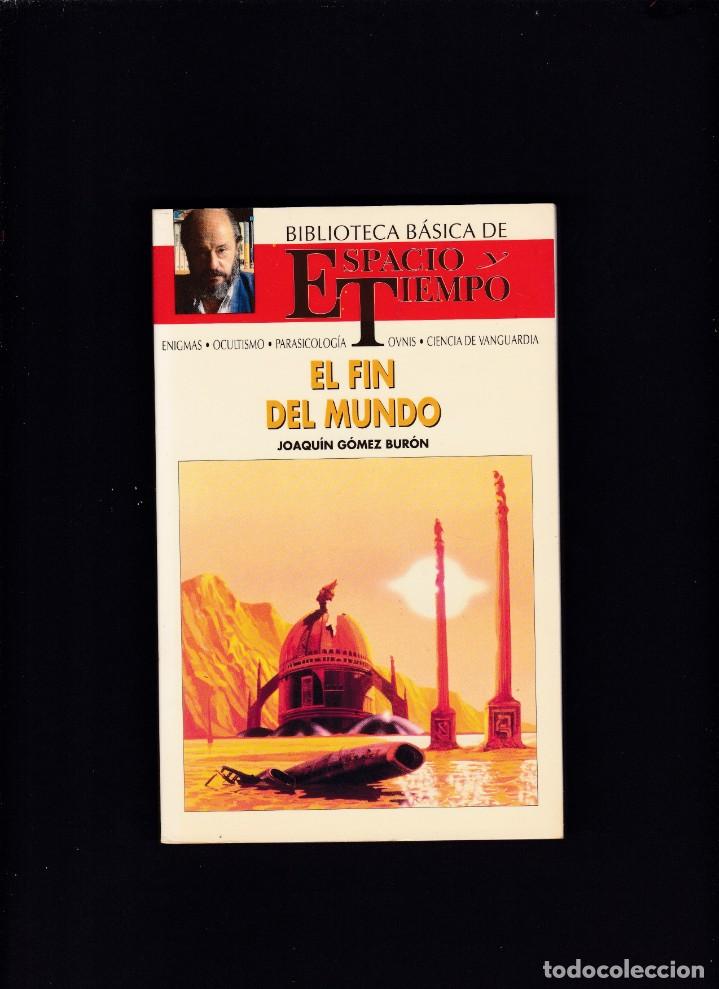Second hand books: ESPACIO Y TIEMPO - EL FIN DEL MUNDO - JOAQUIN G. BUR&Oacute;N - MADRID 1992