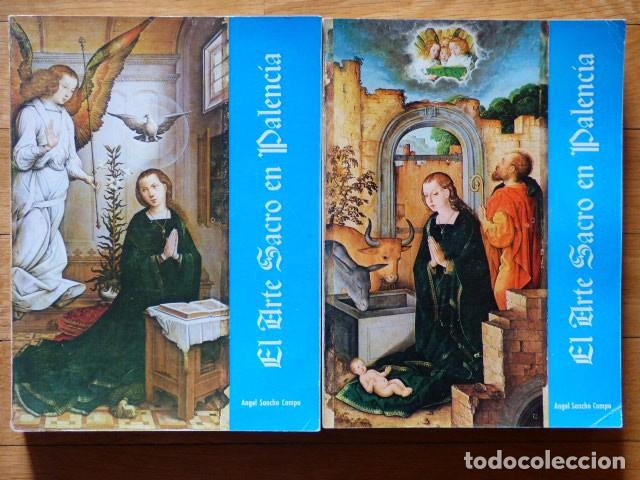 Libros de segunda mano: El arte sacro en Palencia I y II - La navidad en el arte palentino - Angel Sancho Campo - 1971