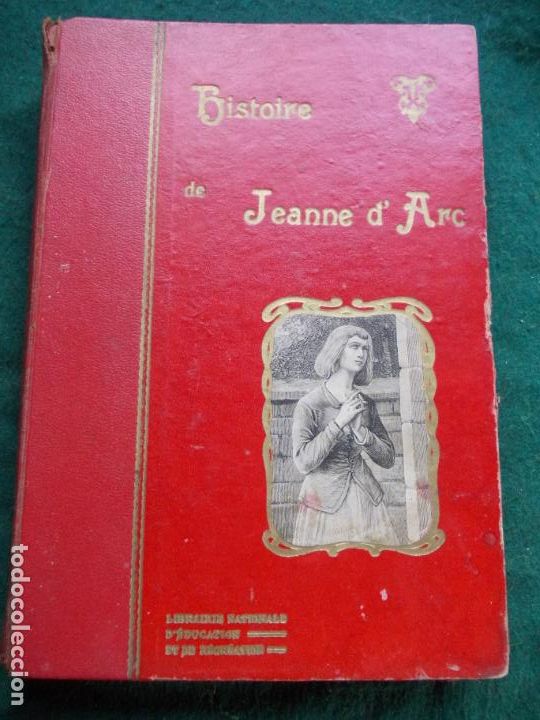 Libros de segunda mano: HISTORIE DE JEANNE D&acute;ARC LIBRAIRE NATIONALE - Foto 1