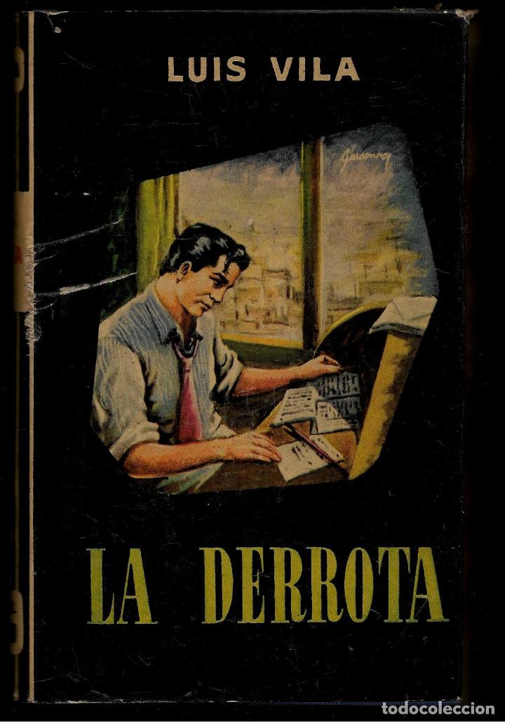 Libros de segunda mano: LA DERROTA - LUIS VILA - EDITORRIAL JANO - 1955 - Foto 1