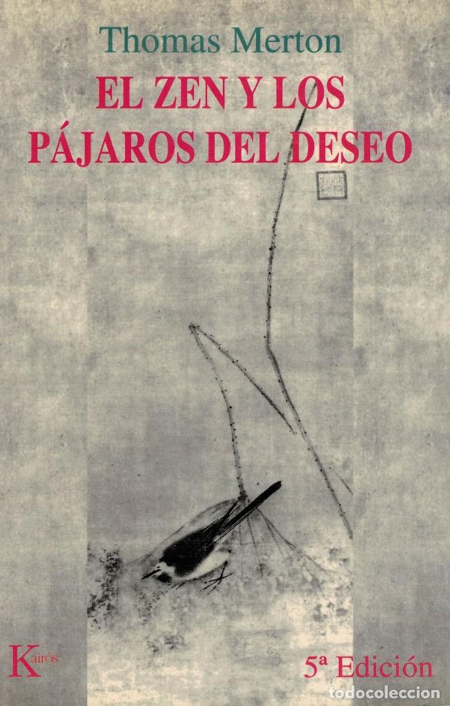 Libros de segunda mano: Thomas Merton, El zen y los p&aacute;jaros del deseo - Foto 1