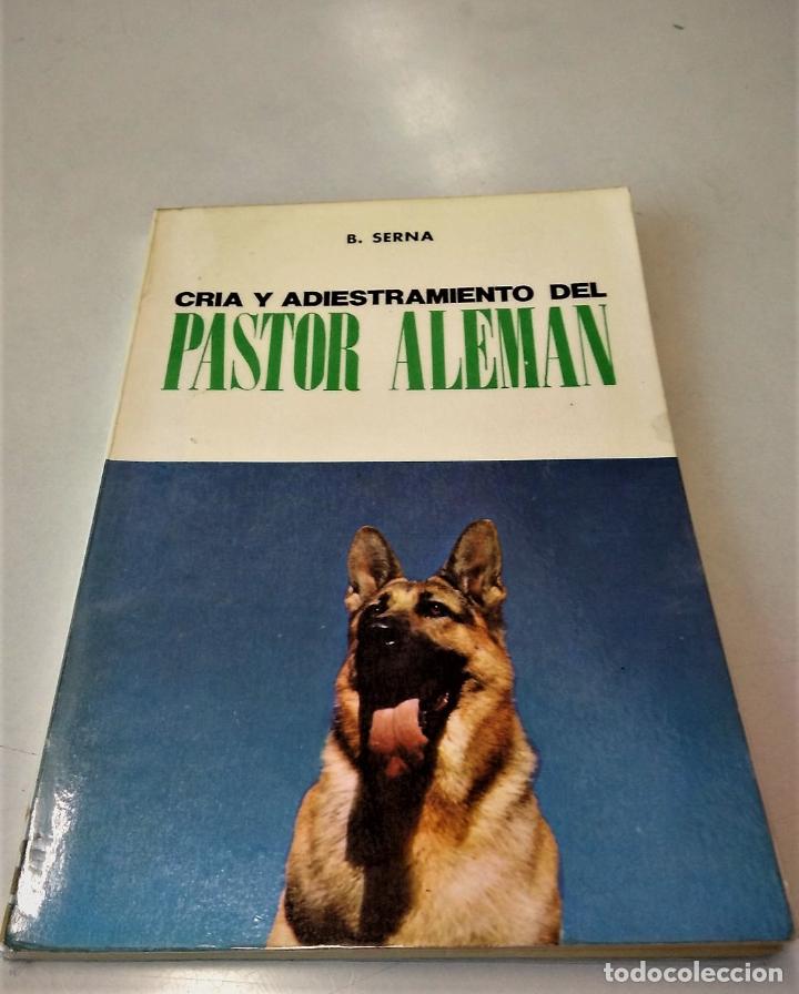 Libros de segunda mano: CRIA Y ADIESTRAMIENTO DEL PASTOR ALEM&Aacute;N | B. SERNA | EDICIONES DOBLE-R 1981 - Foto 2