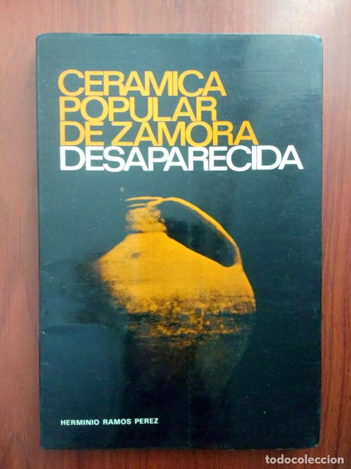 Libros de segunda mano: Zamora.Cer&aacute;mica Popular de Zamora Desaparecida.Herminio Ramos P&eacute;rez.1&ordf; edici&oacute;n 1980