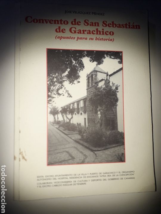 Libros de segunda mano: JOSE VEL&Aacute;ZQUEZ MENDEZ.CONVENTO DE SAN SEBASTIAN DE GARACHICO. TENERIFE.CANARIAS.1998.agotado