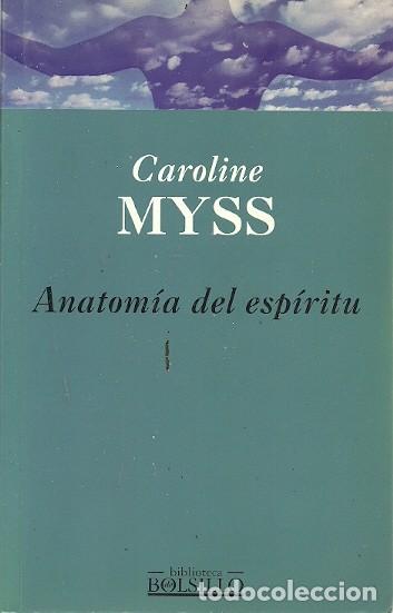 Libros de segunda mano: ANATOMIA DEL ESPIRITU CAROLINE MYSS BIBLIOTECA DE BOLSILLO - Foto 1