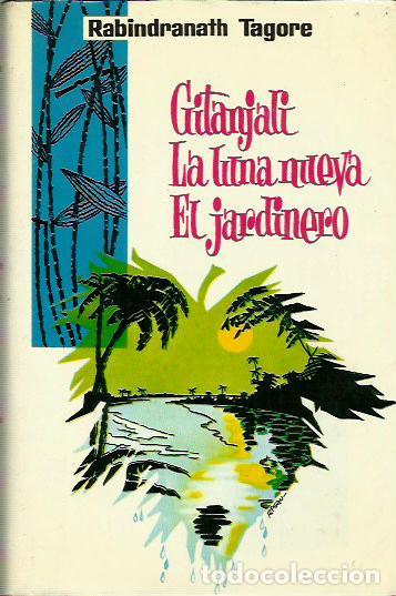 Libros de segunda mano: ref.0015684 GITANJALI - LA LUNA NUEVA - EL JARDINERO / Rabindranath Tagore - Foto 1
