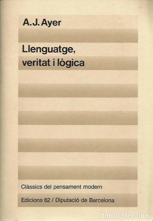 Libros de segunda mano: ref.0014993 LLENGUATGE, VERITAT I L&Ograve;GICAQ / A. J. Ayer - Foto 1