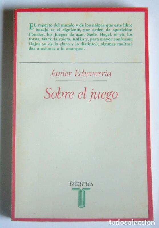 Libros de segunda mano: SOBRE EL JUEGO - JAVIER ECHEVERRIA - TAURUS EDICIONES . 1980 - Foto 1