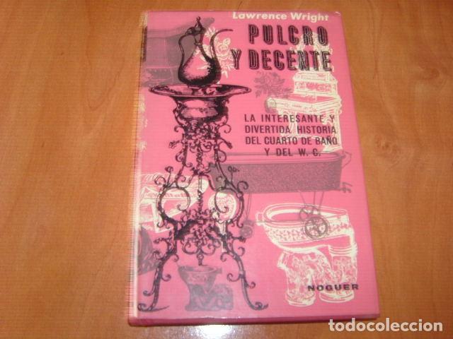 Libros de segunda mano: PULCRO Y DECENTE , LAWRENCE WRIGHT - Foto 1
