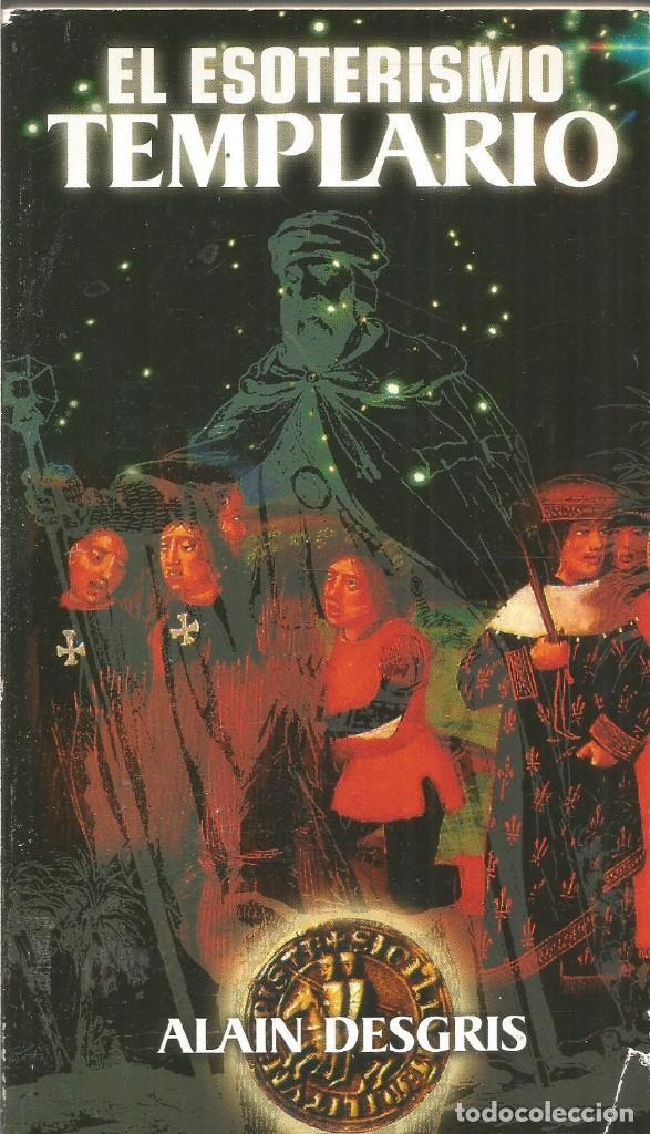 Libros de segunda mano: ALAIN DESGRIS. EL ESOTERISMO TEMPLARIO - Foto 1