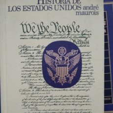 Libros de segunda mano: HISTORIA DE EEUU. ANDRE MAUROIS. 1976. Lote 186239778