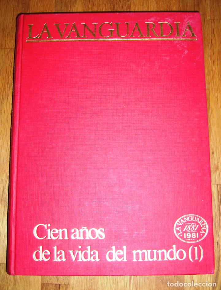 Gebrauchte B&uuml;cher: CIEN A&Ntilde;OS DE LA VIDA DEL MUNDO (1) : La Vanguardia 1881-1981. Volumen 2 (Fasc&iacute;culos 16 - 37)