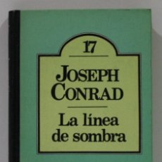 Libros de segunda mano: LA LINEA DE LA SOMBRA Nº17 / JOSEPH CONRAD / CLUB BRUGUERA. Lote 186314971