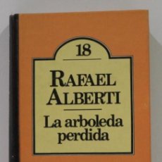 Libros de segunda mano: LA ARBOLEDA PERDIDA Nº18 / RAFAEL ALBERTI / CLUB BRUGUERA. Lote 186315110