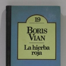 Libros de segunda mano: LA HIERVA ROJA Nº19 / BORIS VIAN / CLUB BRUGUERA. Lote 186315312