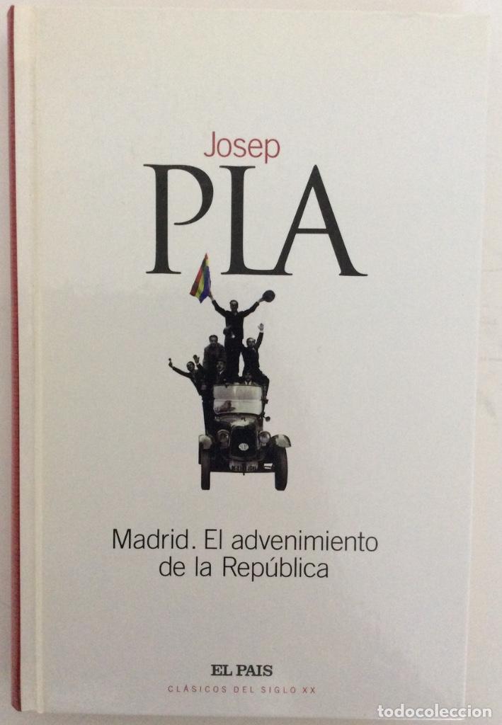 Libros de segunda mano: JOSEP PLA. EL ADVENIMIENTO DE LA REP&Uacute;BLICA. EL PA&Iacute;S. 2003 - Foto 1