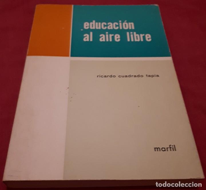 Libros de segunda mano: Educaci&oacute;n al aire libre &ndash; Ricardo Cuadrado Tapia - Foto 1
