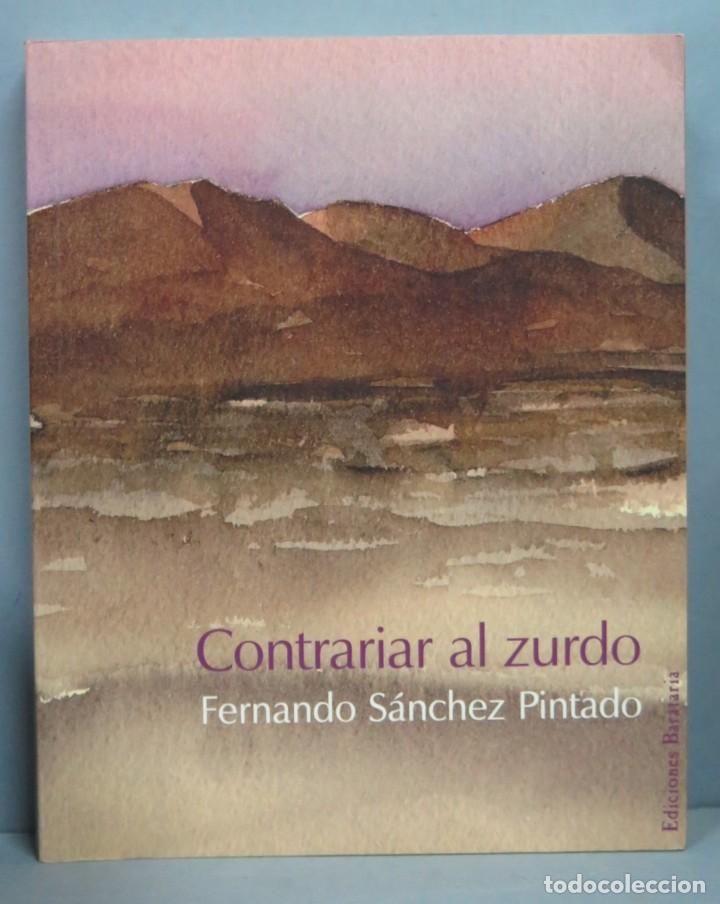 Libros de segunda mano: CONTRARIAR AL ZURDO. FERNANDO S&Aacute;NCHEZ PINTADO - Foto 1
