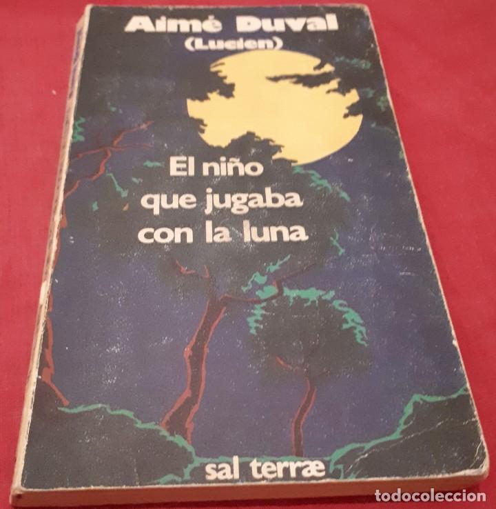 Libros de segunda mano: El ni&ntilde;o que jugaba con la luna &ndash; Aim&eacute; Duval - Foto 1
