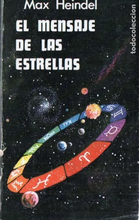 Libros de segunda mano: MAX HEINDEL : EL MENSAJE DE LAS ESTRELLAS (C&Aacute;RCAMO, 1979) - Foto 1