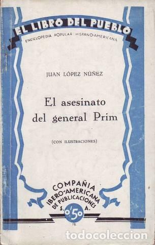 Libros de segunda mano: LOPEZ NU&Ntilde;EZ, Juan: EL ASESINATO DEL GENERAL PRIM. - Foto 1