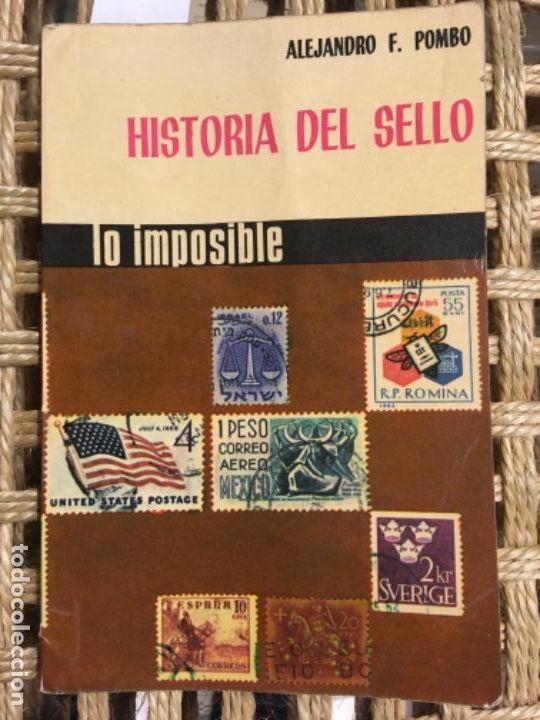 Libri di seconda mano: HISTORIA DEL SELLO, LO IMPOSIBLE, ALEJANDRO F POMBO